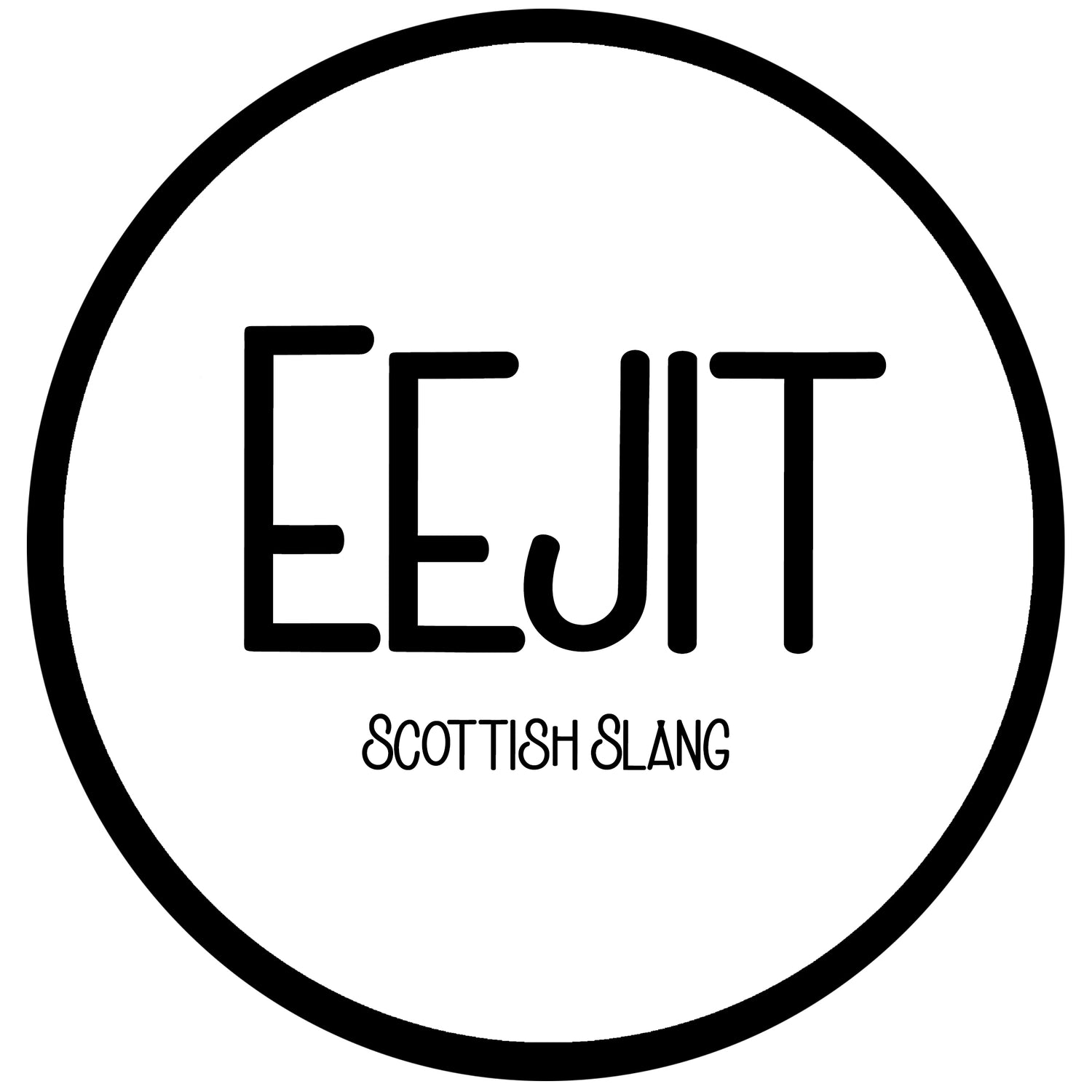 Eejit - Scots Slang