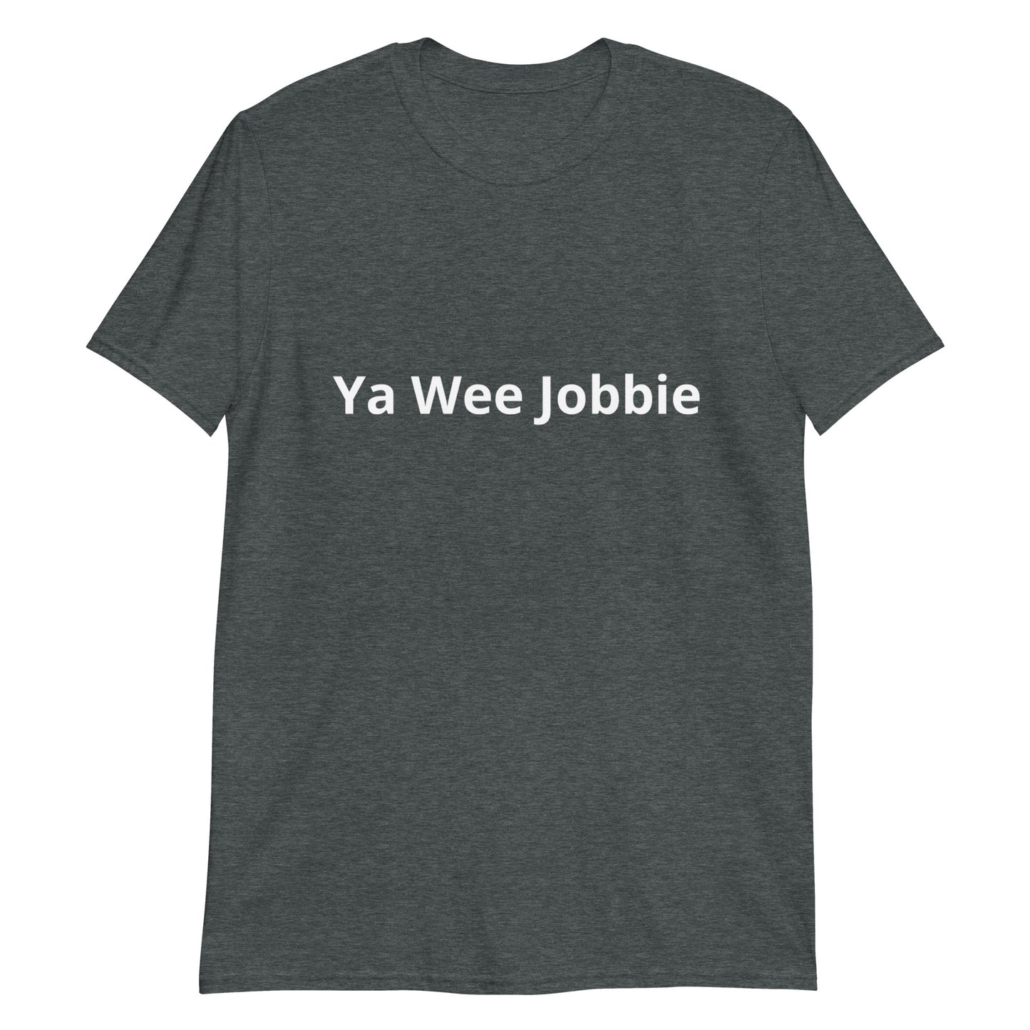 'Ya Wee Jobbie' Scots Slang Short-Sleeve Unisex T-Shirt